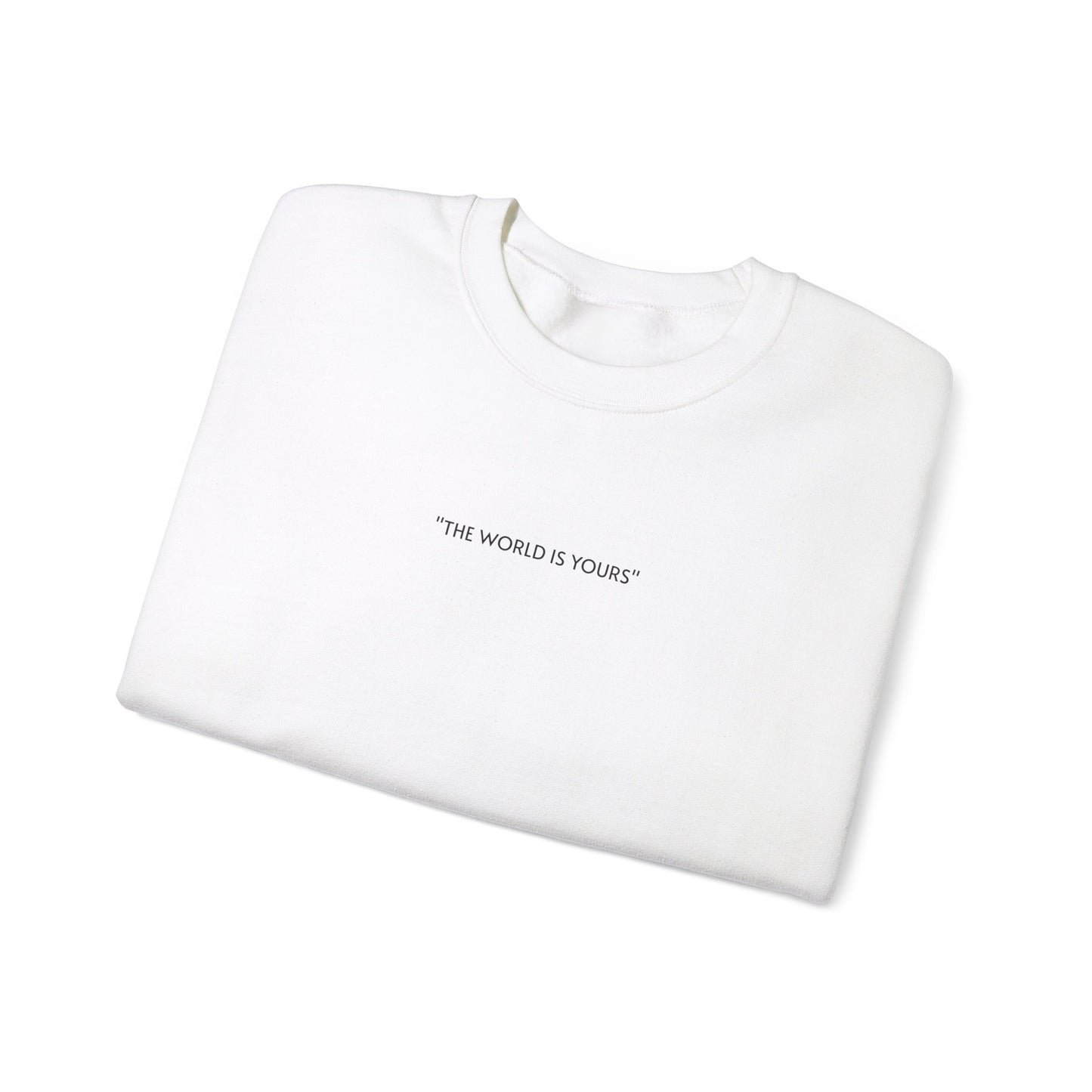 ''The World is Yours'' Crewneck Sweatshirt
