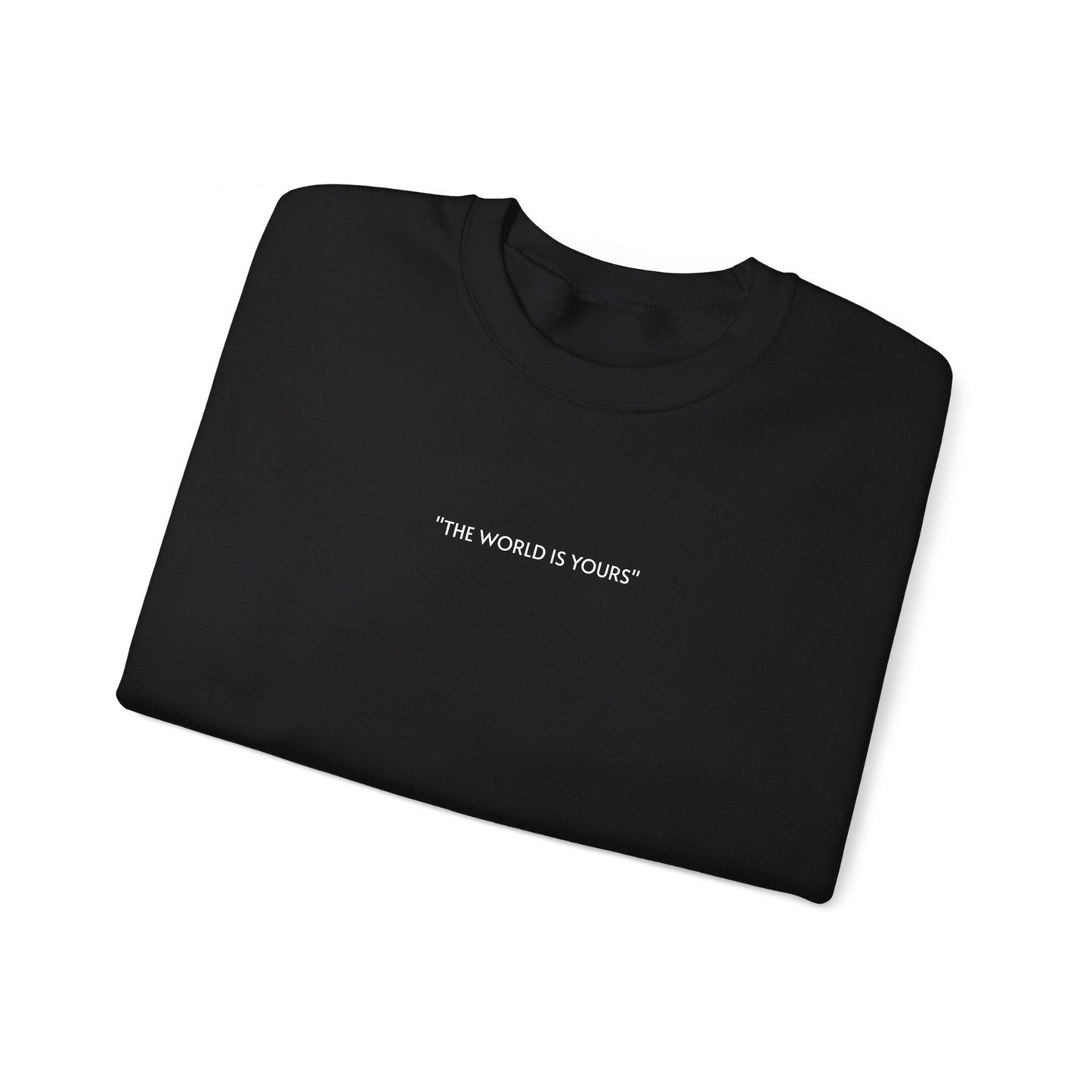 ''The World is Yours'' Crewneck Sweatshirt