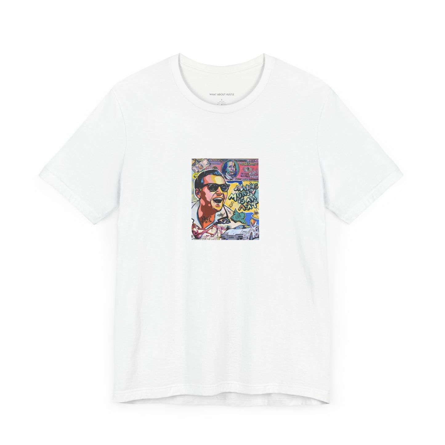 Making Money Is an Art T-shirt