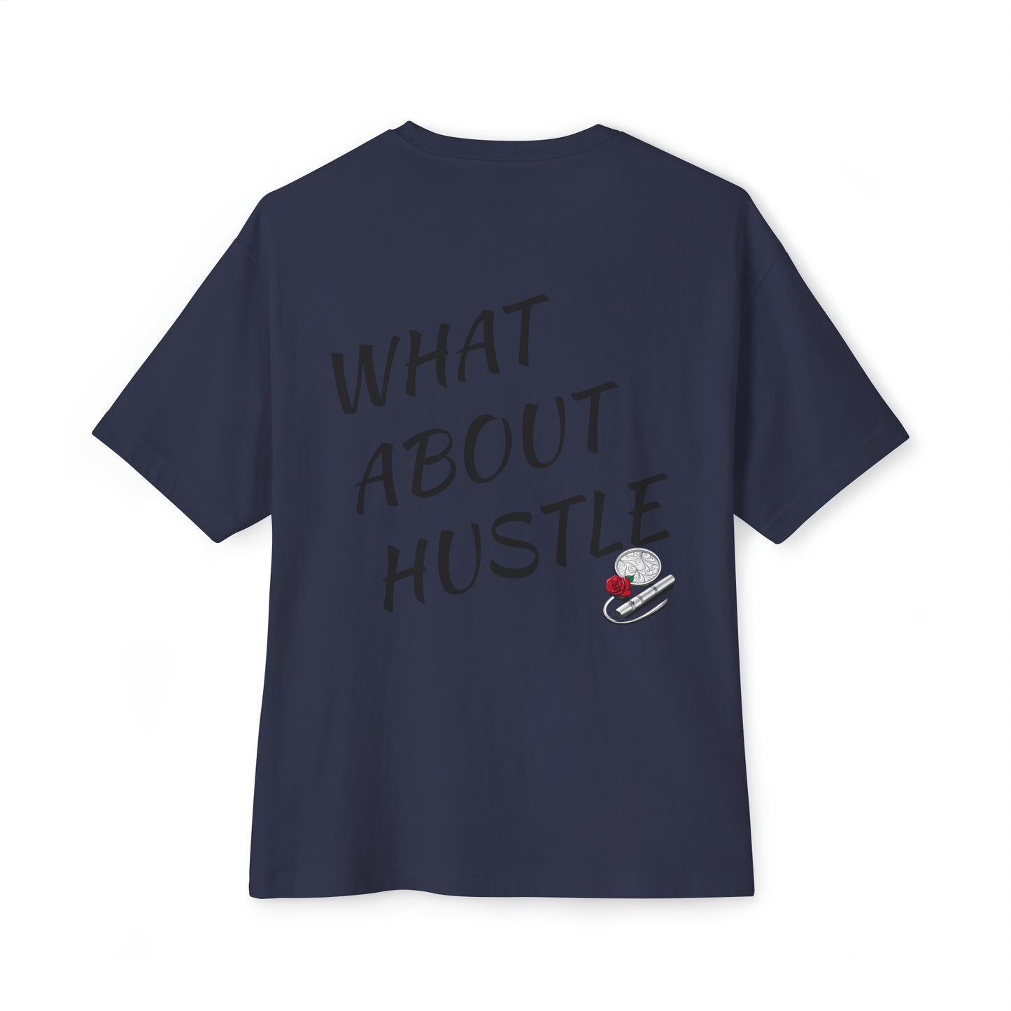 Oversized What About Hustle T-Shirt. US.