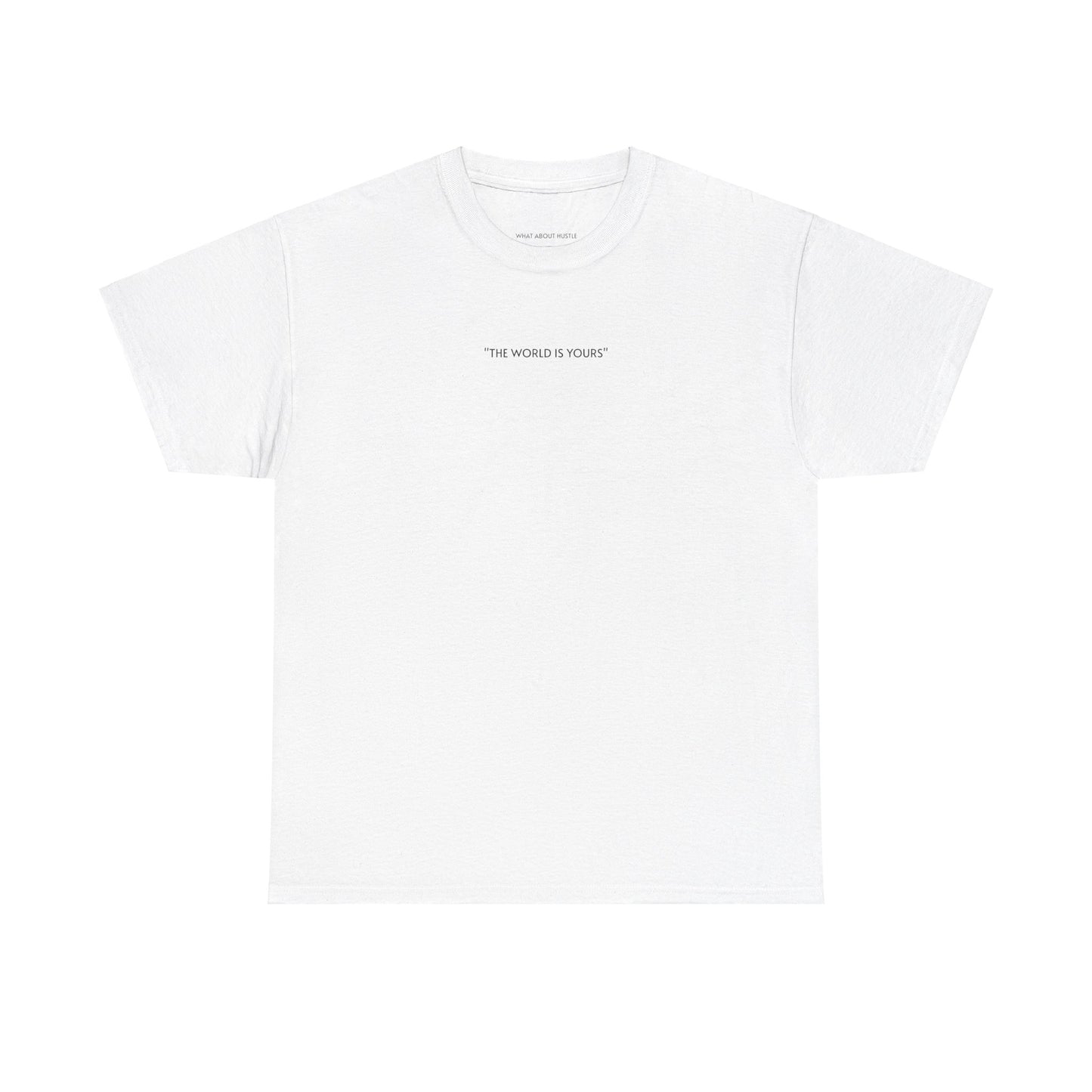 ''The World is Yours'' T-shirt