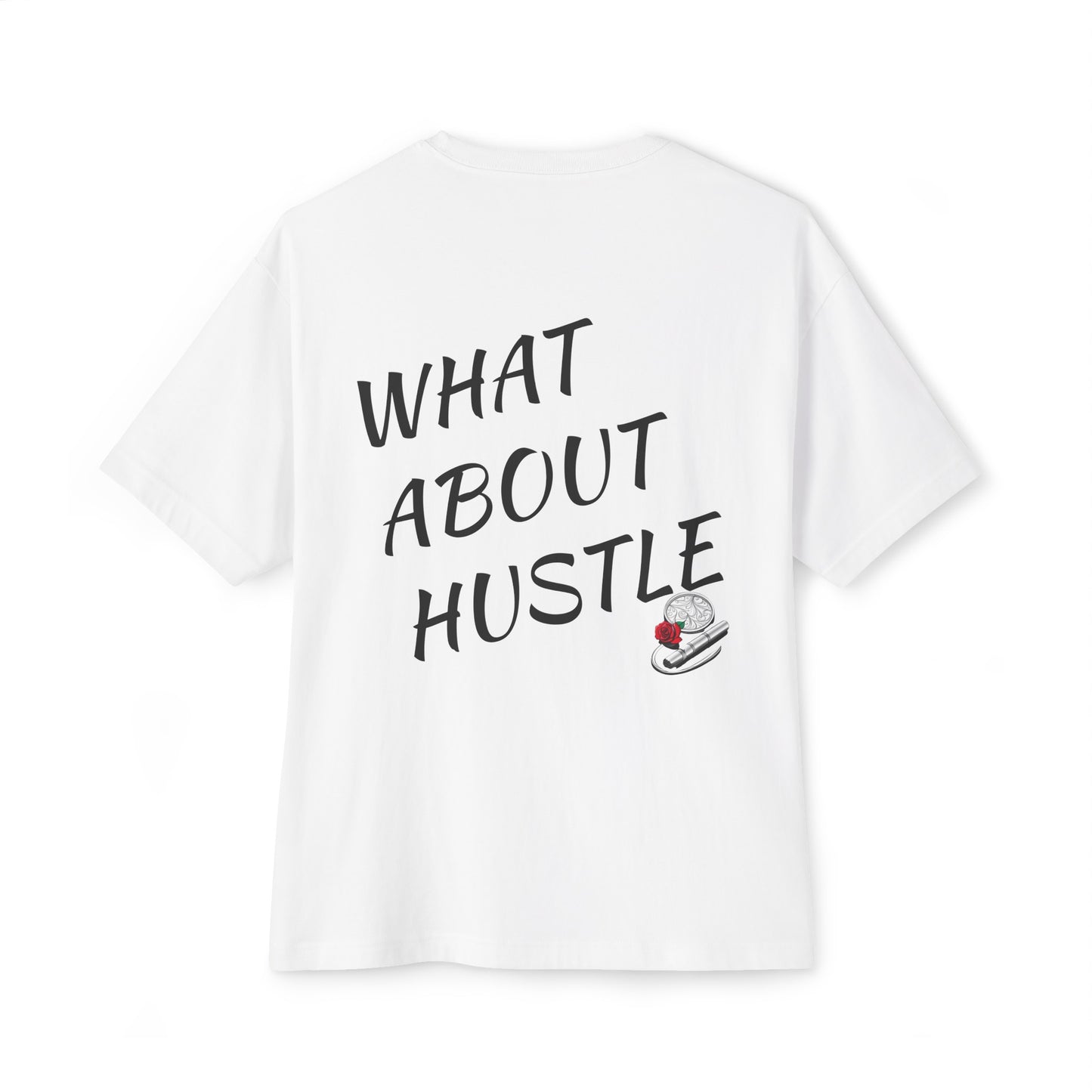 Oversized What About Hustle T-Shirt. US.
