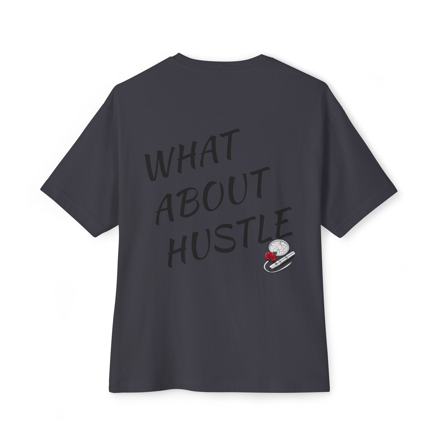 Oversized What About Hustle T-Shirt. US.