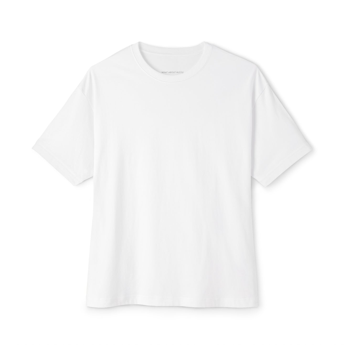 Oversized What About Hustle T-Shirt. US.