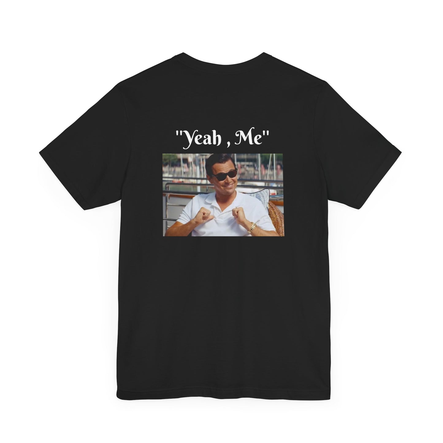 Yeah, Me T-shirt US