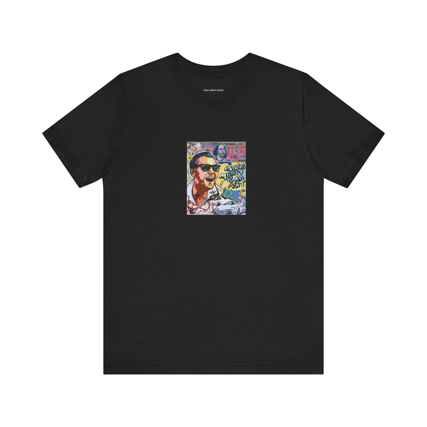 Making Money Is an Art T-shirt