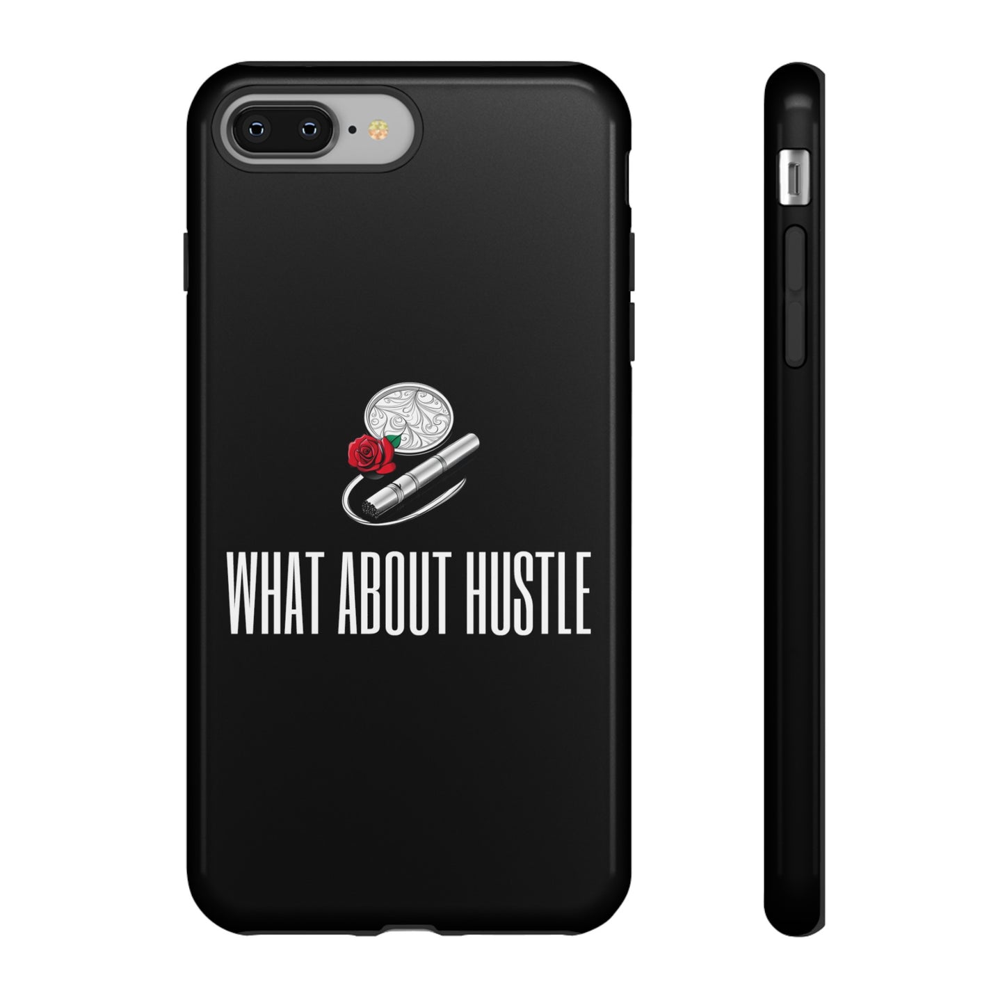 ''What About Hustle'' Phone Case