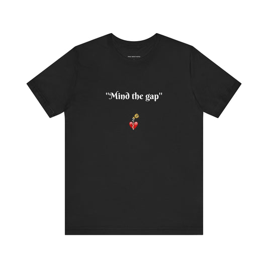 Mind The Gap T-shirt US