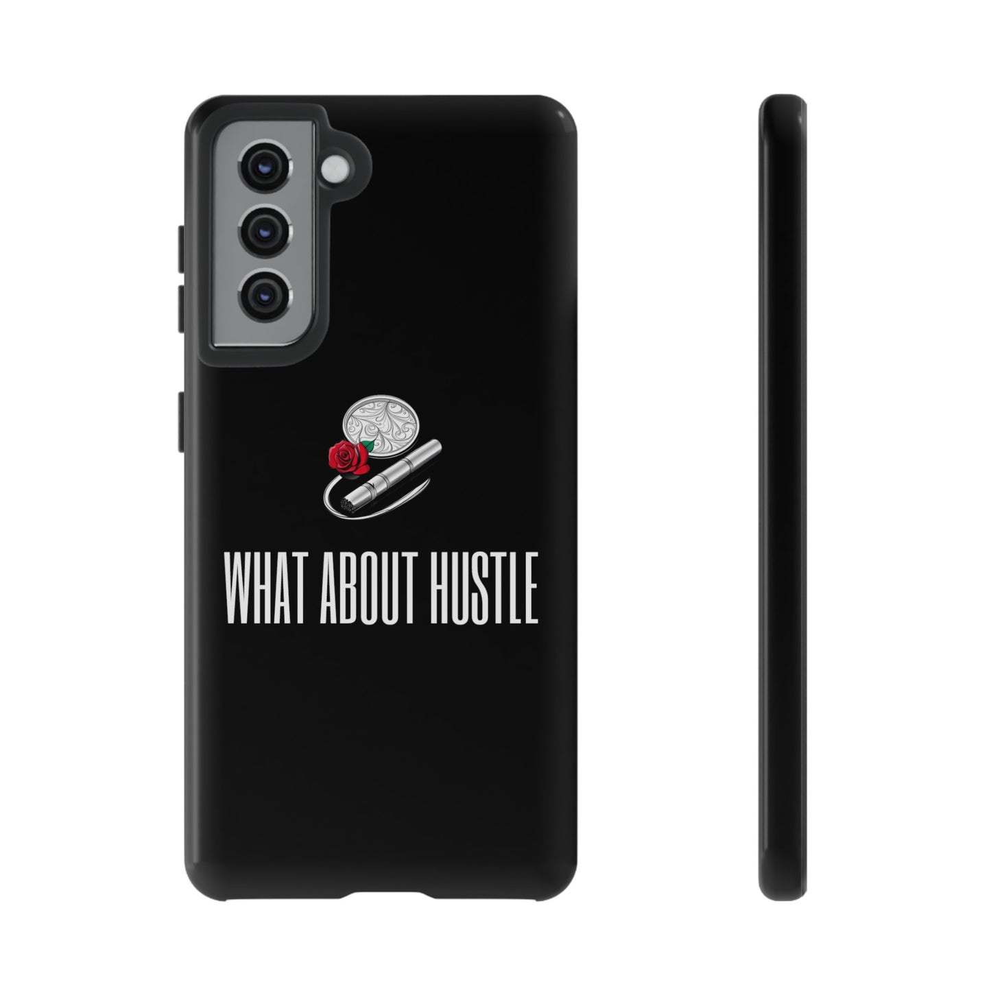 ''What About Hustle'' Phone Case
