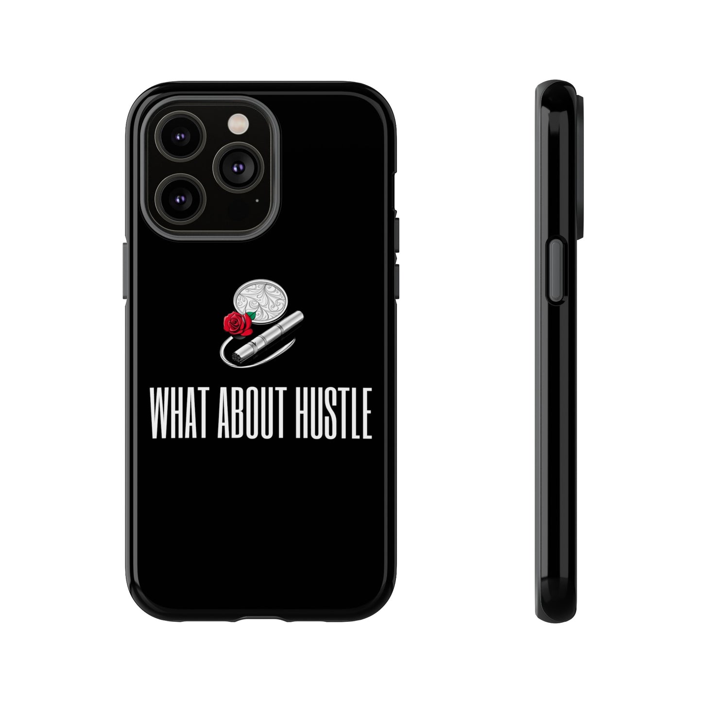 ''What About Hustle'' Phone Case