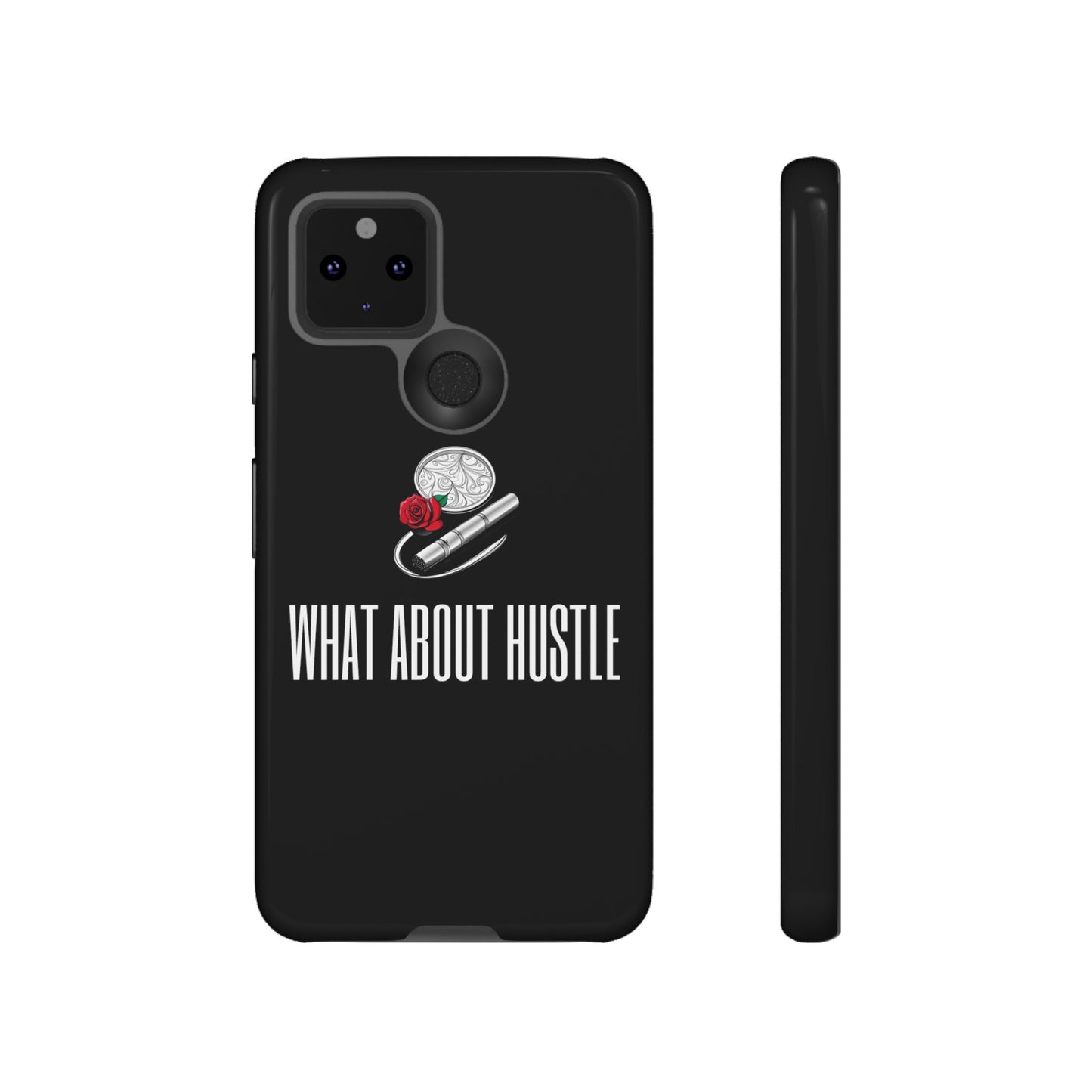 ''What About Hustle'' Phone Case