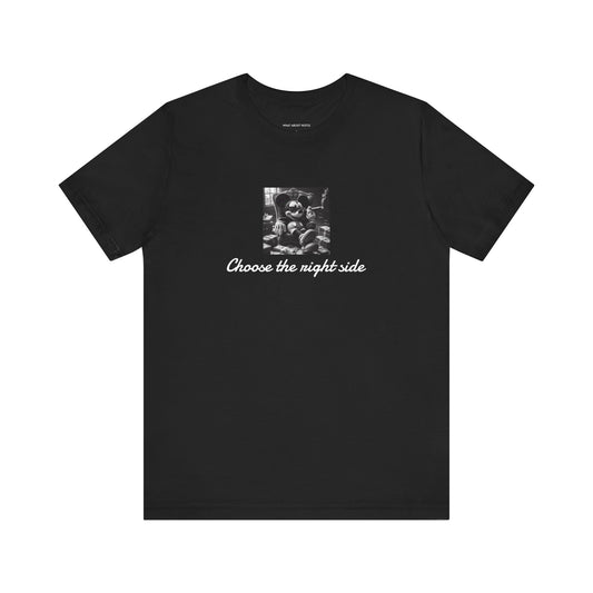 ''Choose the right side'' T-shirt EU