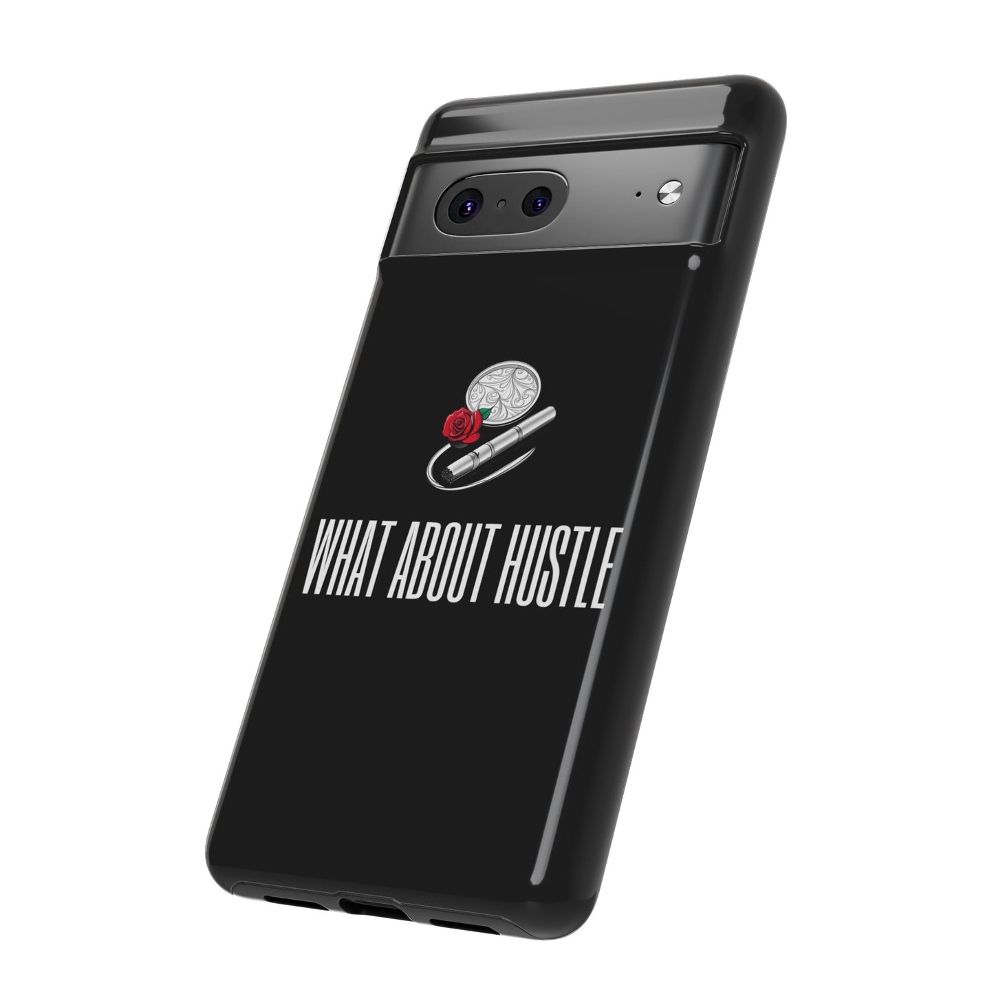 ''What About Hustle'' Phone Case