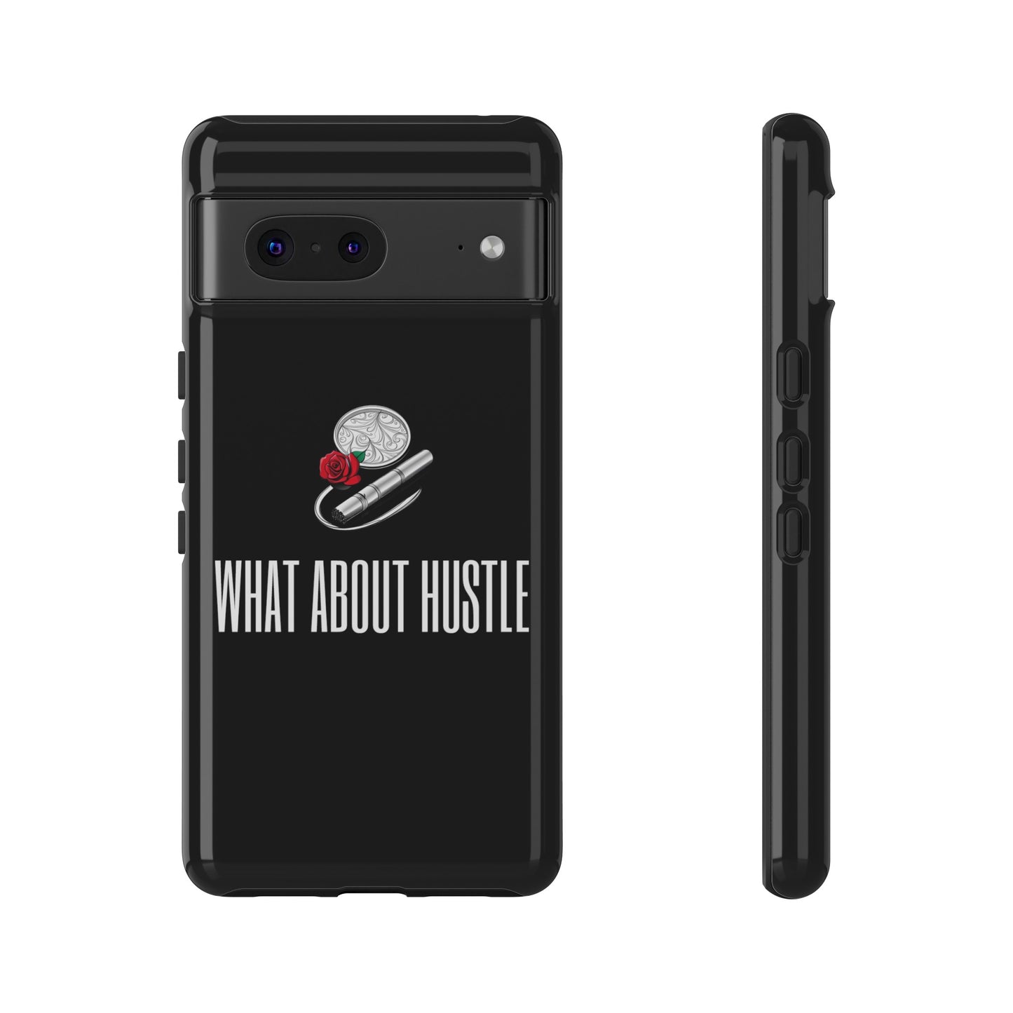 ''What About Hustle'' Phone Case