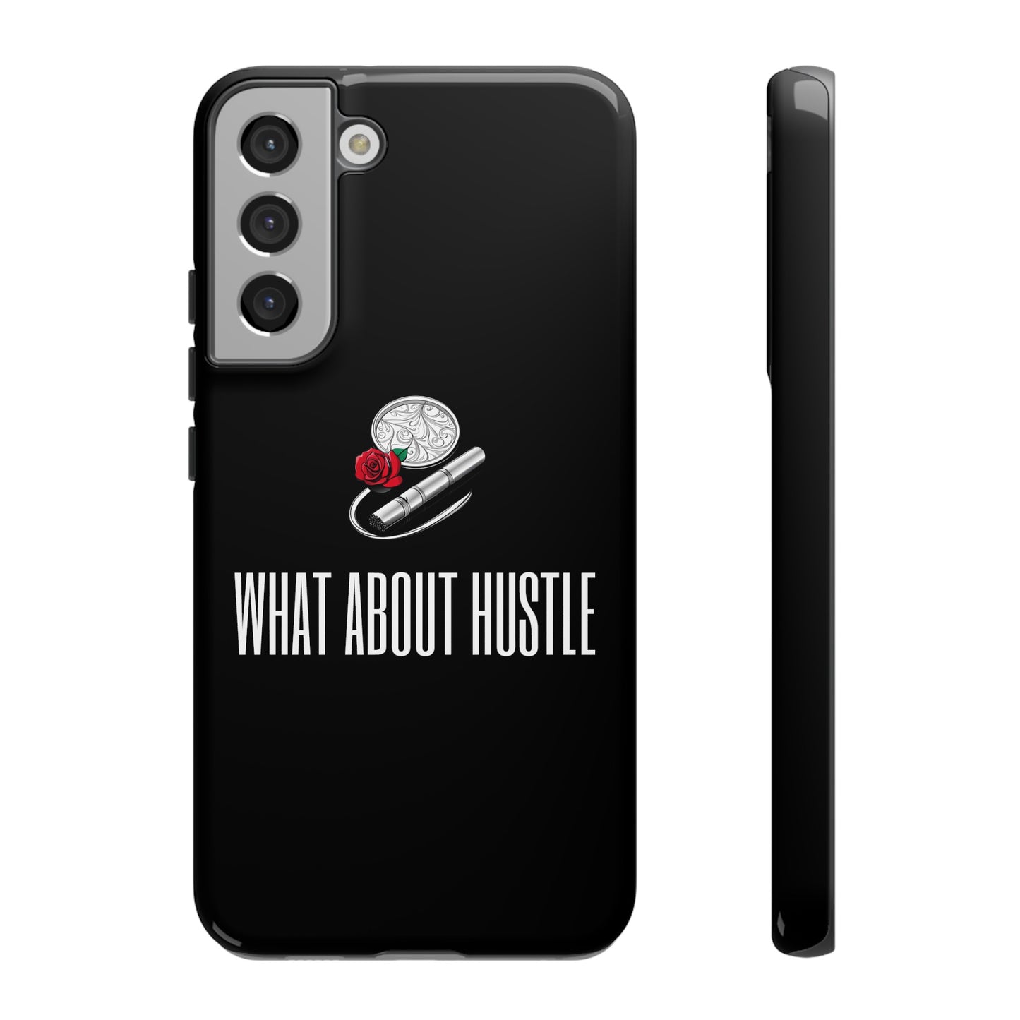 ''What About Hustle'' Phone Case