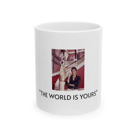 ''The World is Yours'' Mug