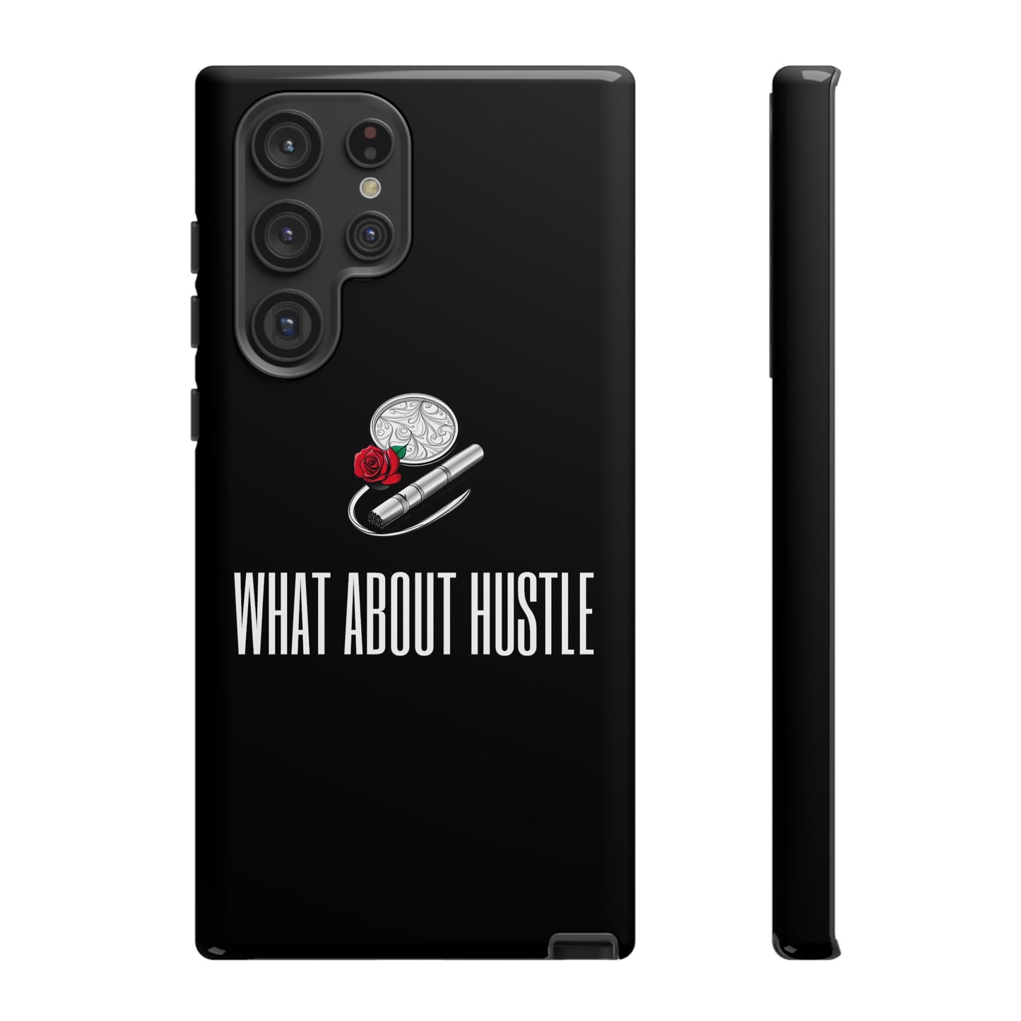 ''What About Hustle'' Phone Case