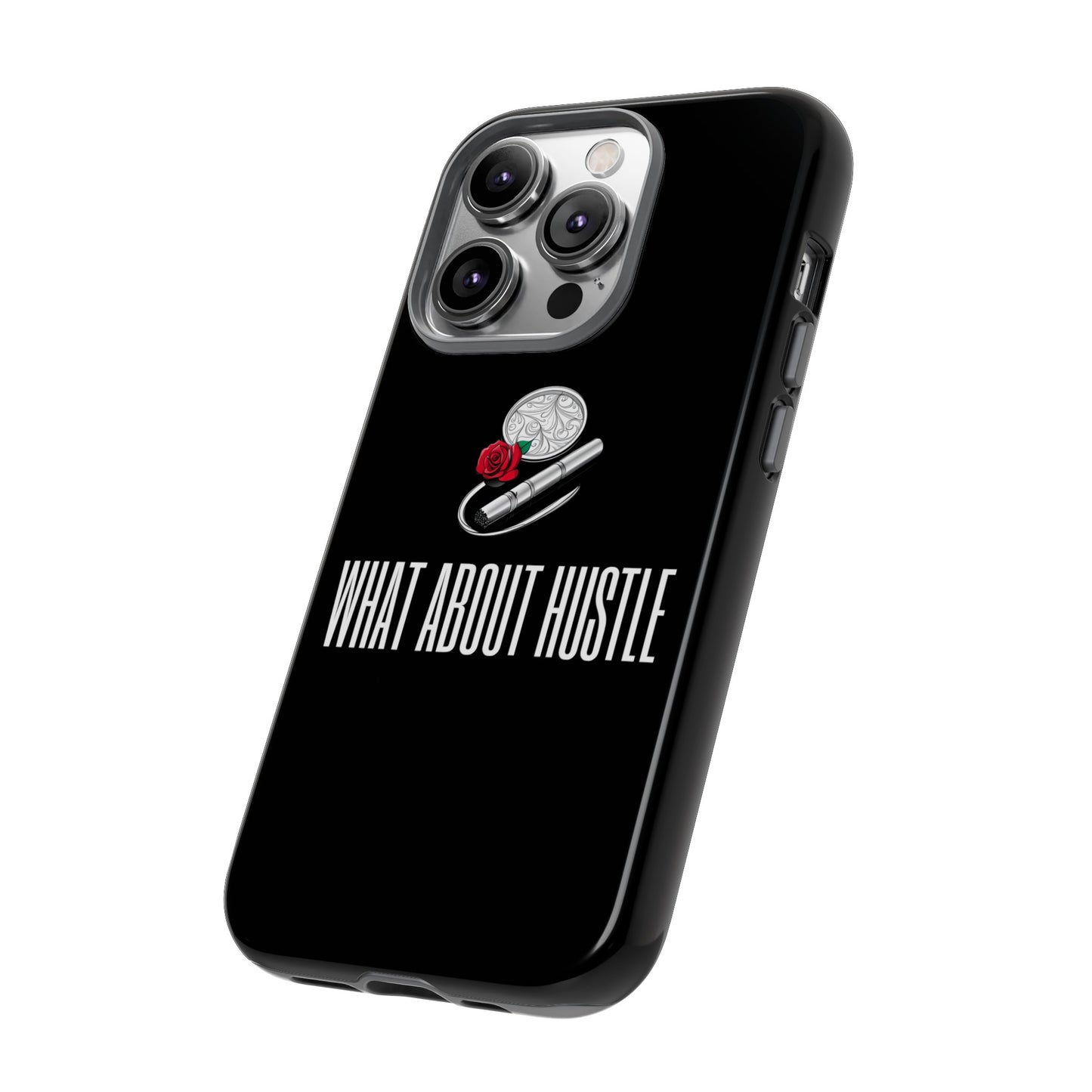 ''What About Hustle'' Phone Case