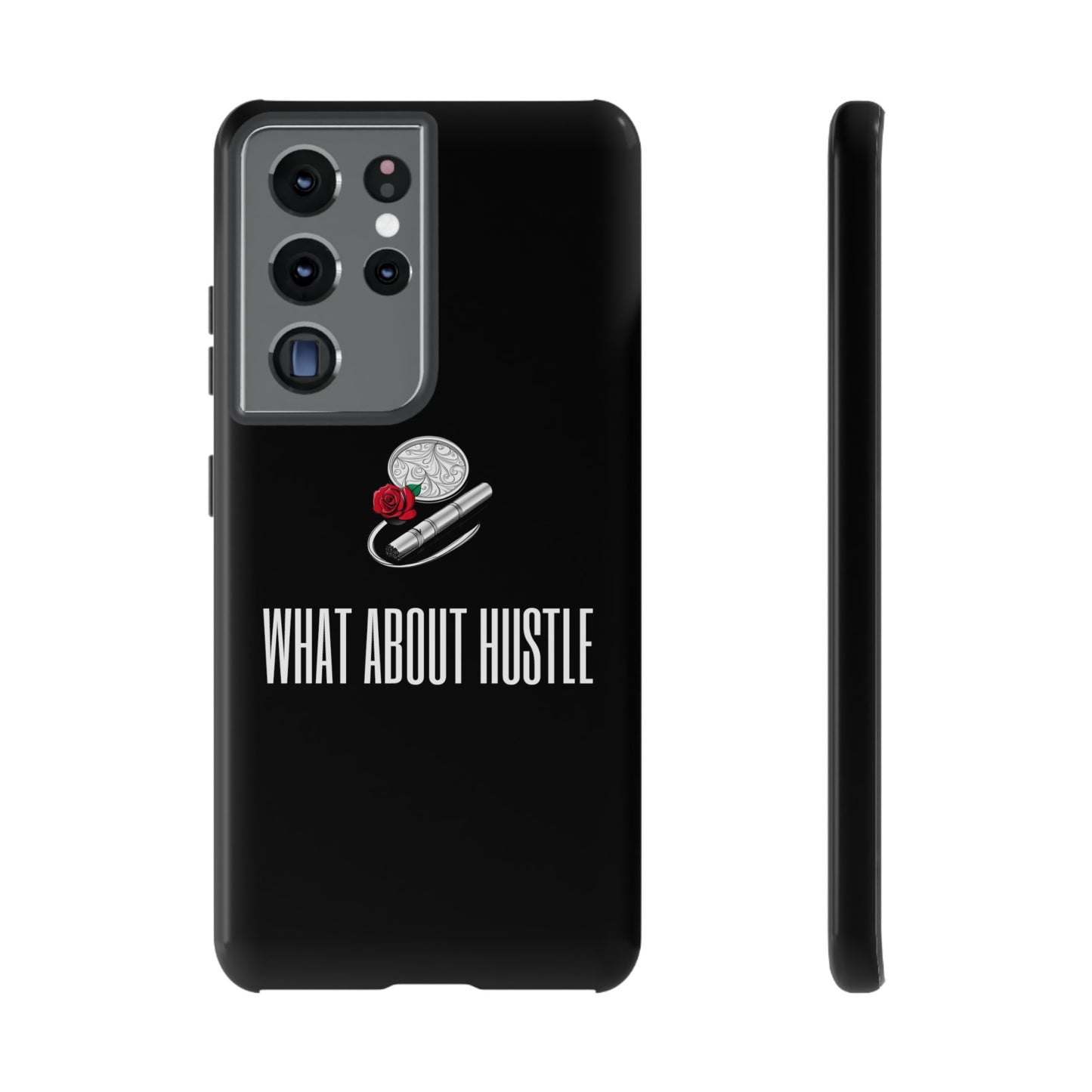 ''What About Hustle'' Phone Case