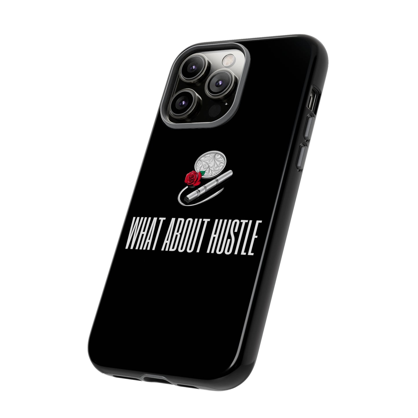 ''What About Hustle'' Phone Case