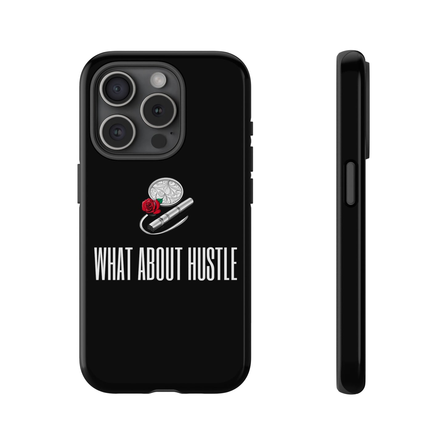 ''What About Hustle'' Phone Case