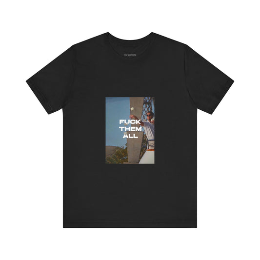 F them All T-shirt US