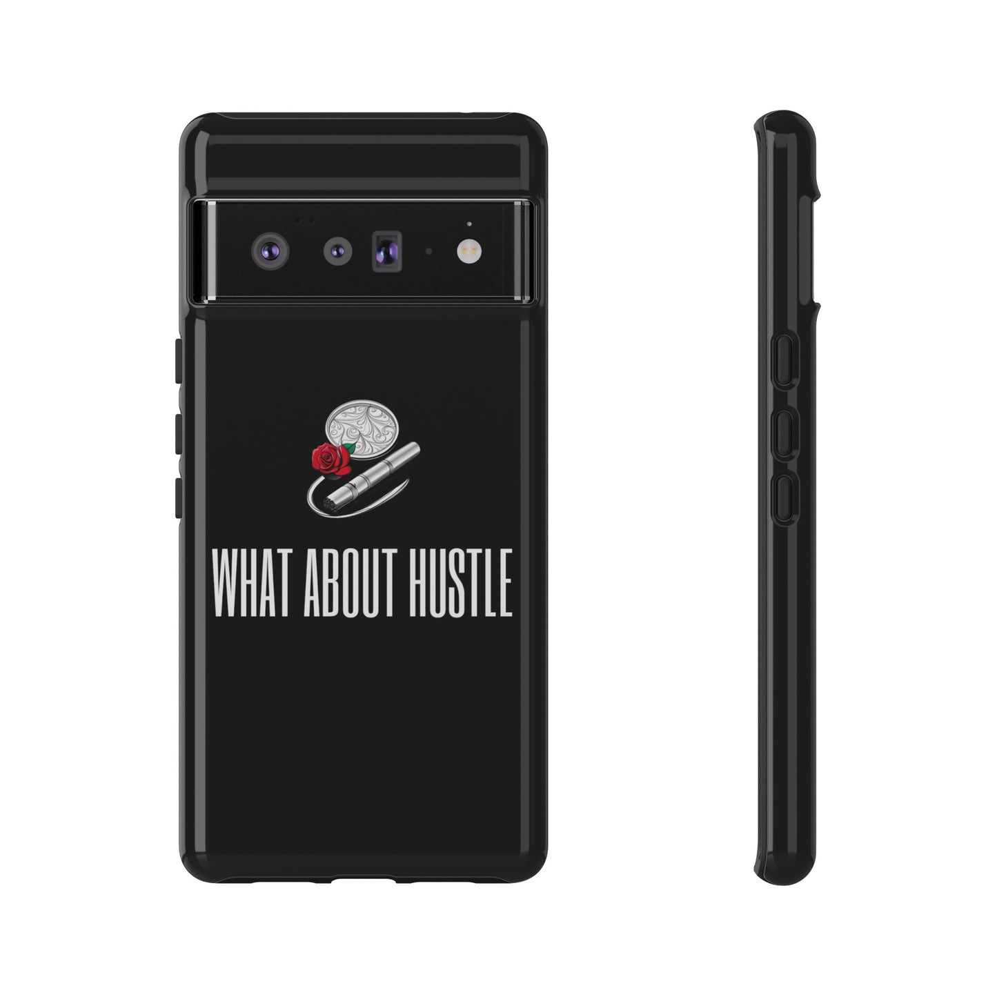 ''What About Hustle'' Phone Case