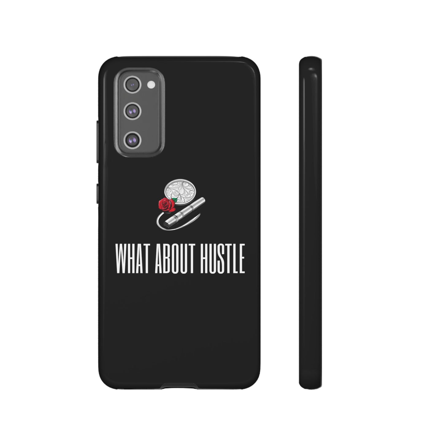 ''What About Hustle'' Phone Case