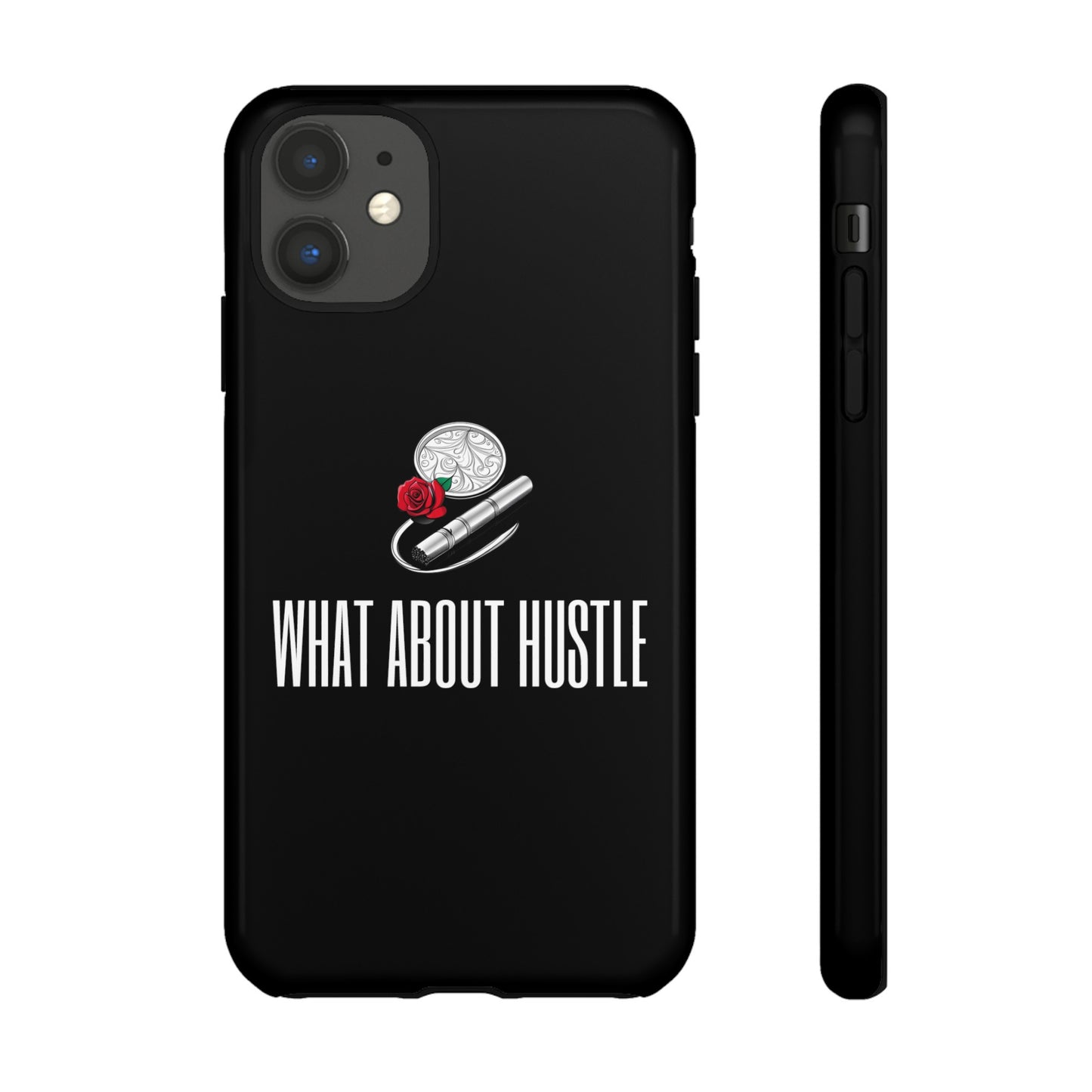 ''What About Hustle'' Phone Case