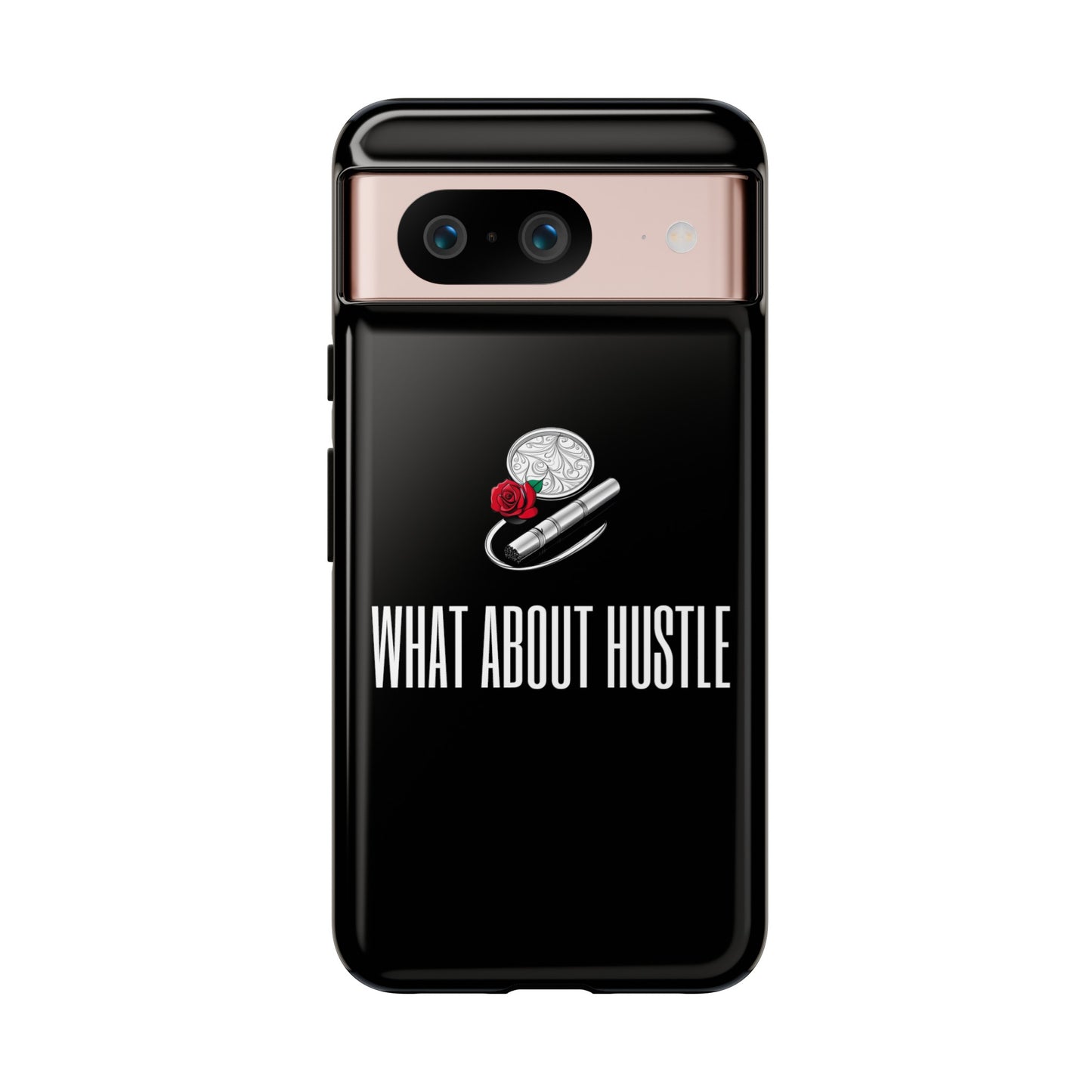 ''What About Hustle'' Phone Case