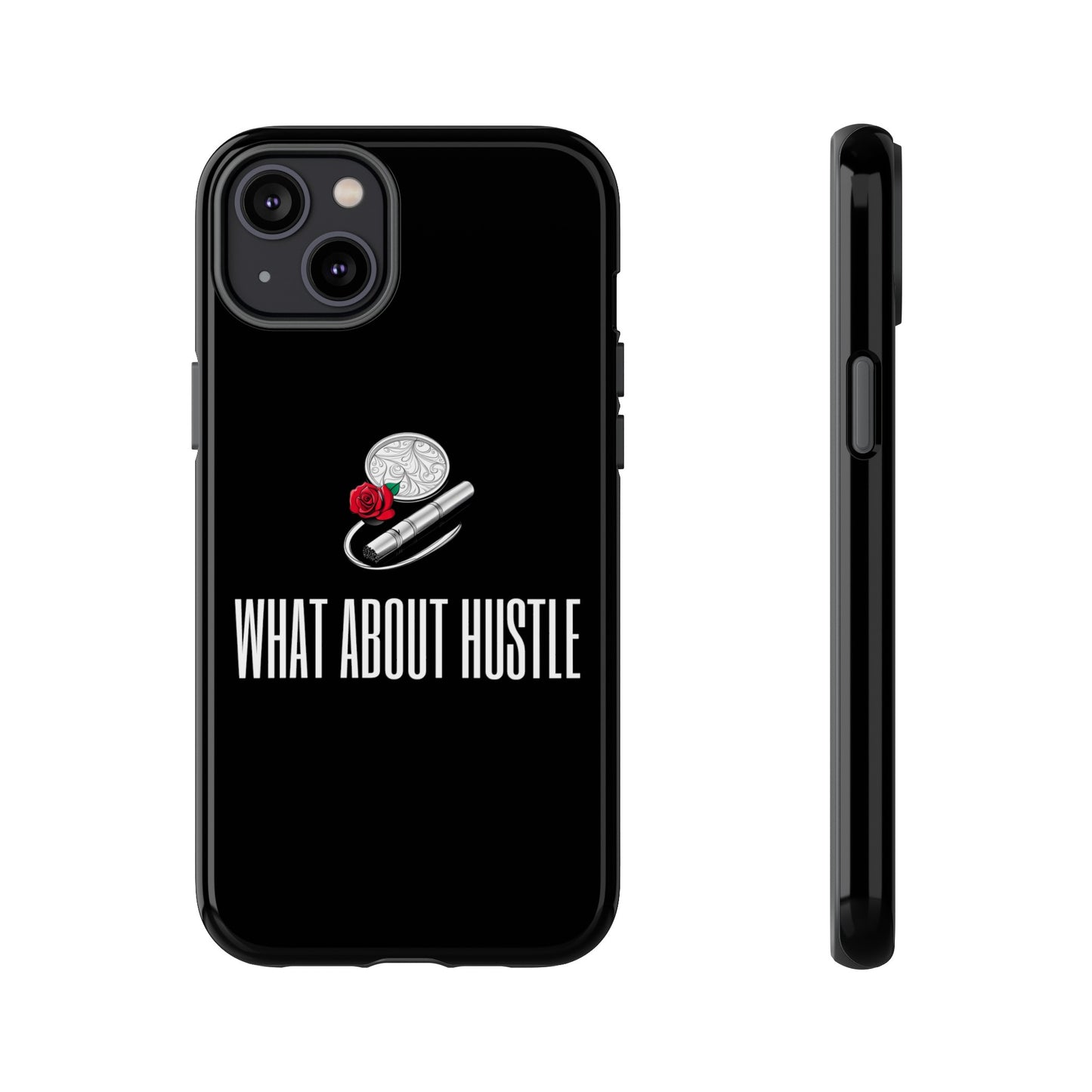 ''What About Hustle'' Phone Case