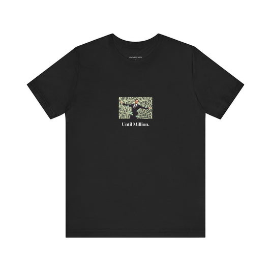 Until Million T-shirt US