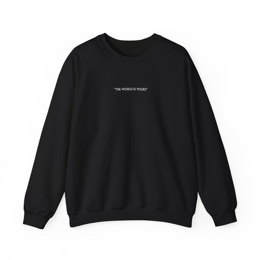 ''The World is Yours'' Crewneck Sweatshirt