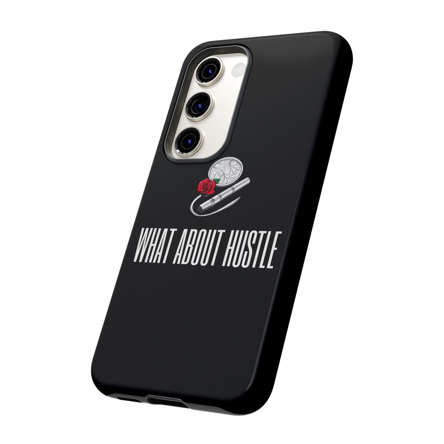 ''What About Hustle'' Phone Case